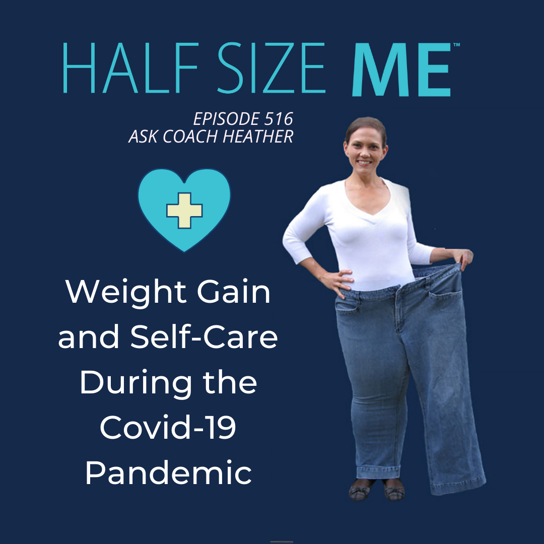 Weight Gain And Self Care During The Covid 19 Pandemic HSM 516 Half 