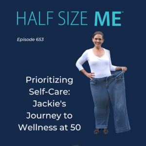 Prioritizing Self-Care: Jackie's Journey to Wellness at 50Prioritizing Self-Care: Jackie's Journey to Wellness at 50