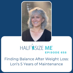 HSM Interview Episode 658: Finding Balance After Weight Loss: Lori's 5 Years of Maintenance